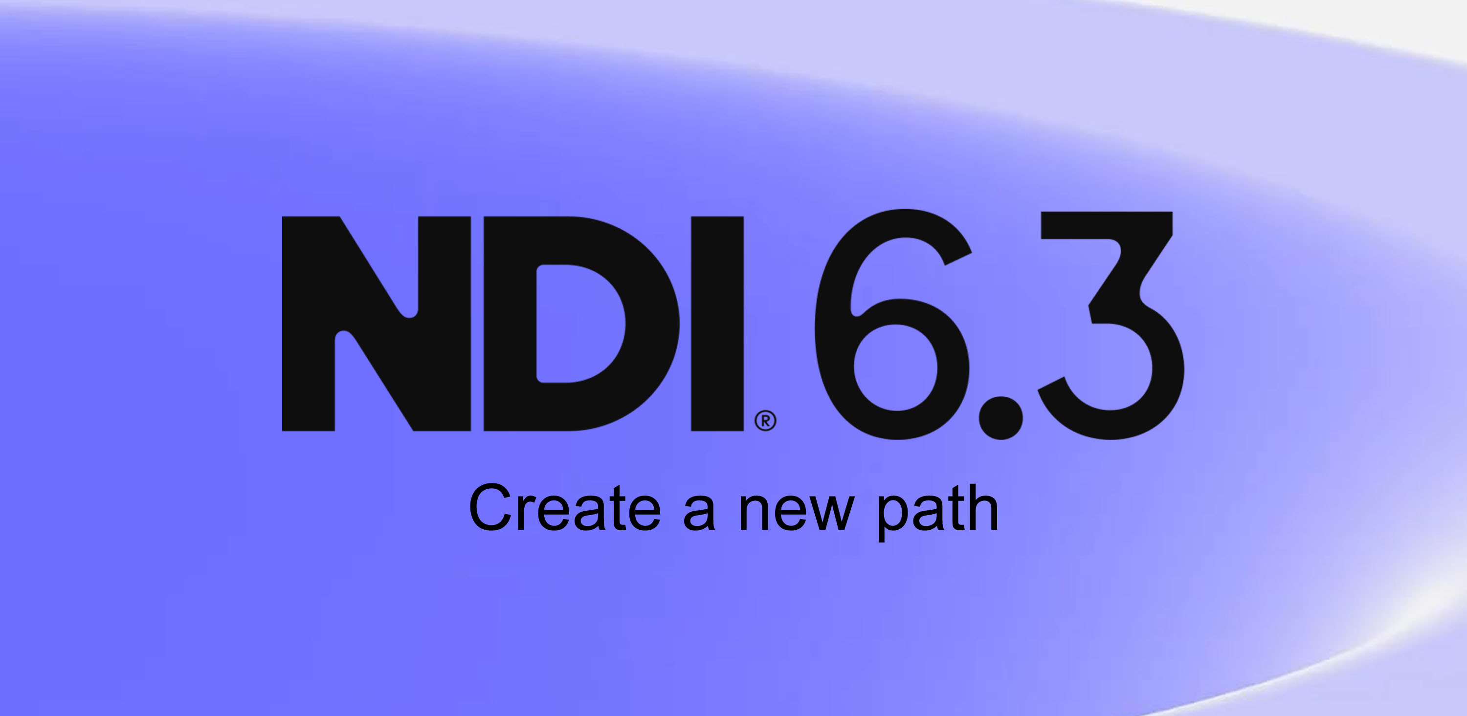 NDI6 / NDI 6 IP 視頻製播連接能力的下一歩